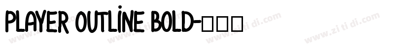 Player Outline Bold字体转换